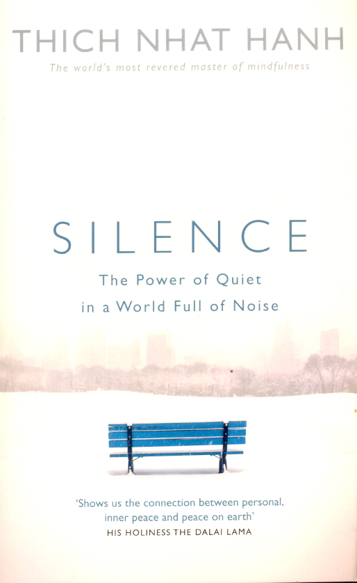 Silence: The Power of Quiet in a World Full of Noise